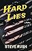 Hard Lies: A Chilling Psychological Thriller with Emotional Stakes and Deadly Consequences
