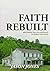 Faith Rebuilt by Jason Jones
