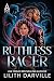 Ruthless Racer: A F1 Enemie...