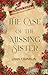 The Case of the Missing Sis...