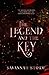 The Legend and The Key