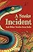 A Snake Incident and Other ...