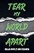 Tear My World Apart