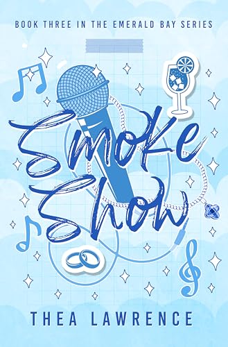 Smoke Show: A Marriage of Convenience Romance (Emerald Bay #3)