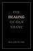 The Healing of Our Shame (25-pack)