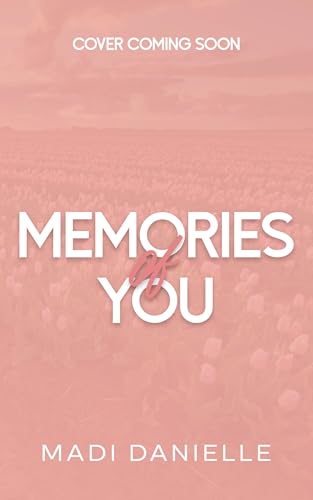 Memories of You (Amity, #3)
