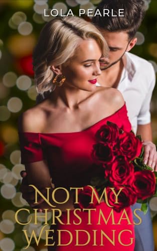 Not My Christmas Wedding (Kindle Edition)