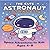 The Cute Astronaut Coloring...