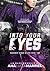 Into Your Eyes: Duologia Ki...