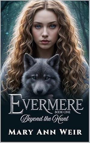Beyond the Hunt: Evermere Book One