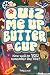 Quiz Me Up Buttercup: The v...
