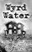 Wyrd Water