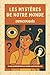 Les Mystères de notre monde enfin expliqués - Un livre qui ré... by Sven D