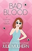 Bad Blood: The Country Club Murders Book 20
