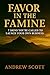 Favor in the Famine: 7 Sign...