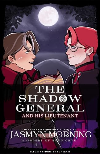 The Shadow General and his Lieutenant: MM Dark Fantasy Romcom (Whispers of Song Crye)
