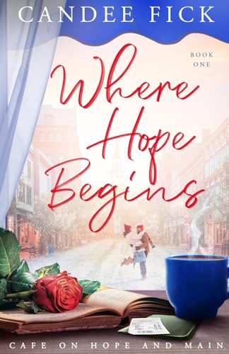 Where Hope Begins (Cafe on Hope and Main)