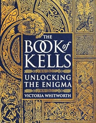 The Book of Kells: Unlocking the Enigma