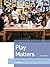 Play Matters by Kathy Walker
