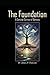 The Foundation: A Concise S...