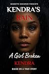 KENDRA'S RAIN : A...