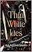 Thin White Lies by Kia Ayesha Sinan