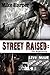 STREET RAISED: THE BEGINNING