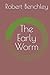 The Early Worm