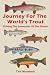 Journey For The World's Trout: Fishing The Salmonids of the Planet