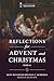 Reflections for Advent and ...