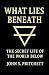 What Lies Beneath: The Secr...