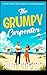 The Grumpy Carpenter (Grumpy Series)