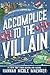 Accomplice to the Villain (Assistant to the Villain, #3)