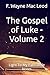 The Gospel of Luke - Volume...