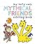 My Very Own Mythical Friend...