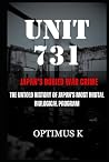 Unit 731: Japan’s...