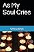 As My Soul Cries