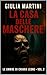 La casa delle maschere: Ogn...