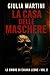 La casa delle maschere: Ogn...