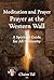 Meditation and Prayer at the Western Wall by Chaim Tal