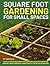 Square Foot Gardening for S...