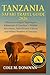 Tanzania Safari Travel Guide 2026 by Cole M. Donovan