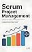 Scrum Project Management: A...
