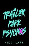 Trailer Park Psychos
