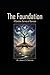 The Foundation: A Concise S...