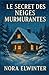 Le secret des neiges murmurantes: Un cosy mystery d’hiver au cœur d’un chalet oublié (French Edition)