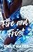 Fire and Frost: A Steamy Sapphic Snowed in Holiday Romance (A Very Sapphic Christmas Collection Book 3)