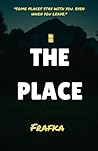 THE PLACE: "SOME ...