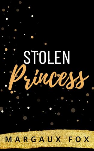 Stolen Princess: A Lesbian/ Sapphic Royal Suspense Romance (Her Royal Bodyguard Book 7)