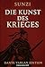 Die Kunst des Krieges: Sunzi (Sun Tzu) (German Edition)